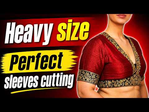 Heavy Size Blouse Ki Perfect Sleeves Cutting | 100% Perfect Fitting Tutorial