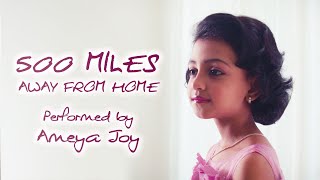 500 Miles Away from Home | Performed by Ameya Joy Resimi