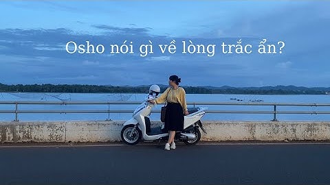 #51| Osho nói về lòng trắc ẩn và giác ngộ