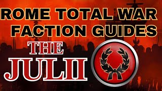 Julii - The Expert Rome Total War Guides
