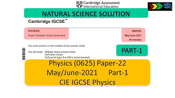 CIE IGCSE Physics 0625/M/J/21 Paper-22 Part 1
