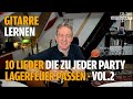 „10 Lieder die zu jeder Party/Zusammenkunft/Lagerfeuer passen“ VOL.2