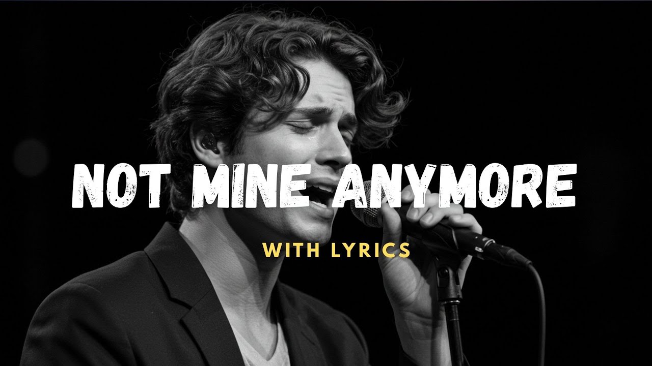 Not Mine Anymore -💔|| Sad Love Song || ORIGINAL SONG 2025 🎶 - YouTube