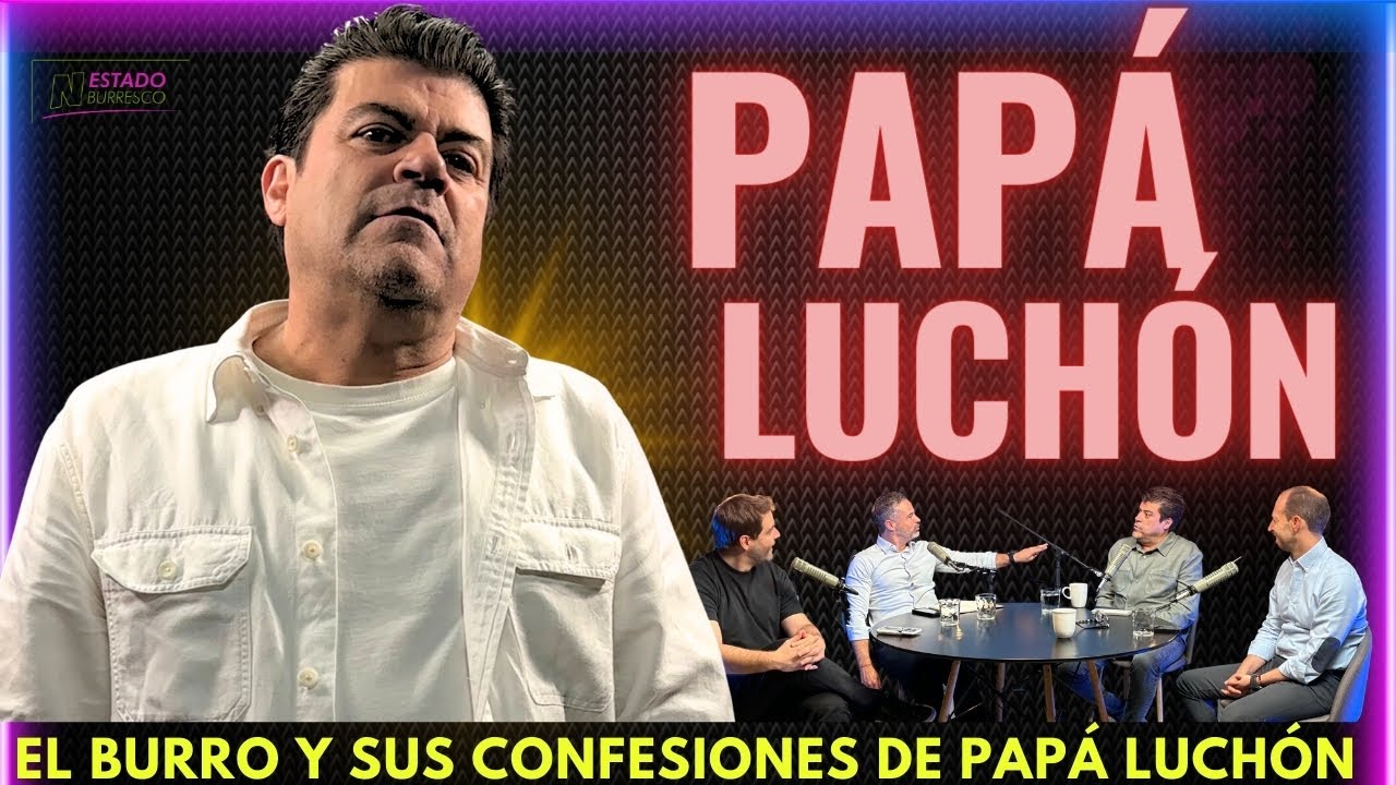 CONFESIONES del Burro Van Rankin como PAPÁ LUCHÓN con Rafa Puente, Mauricio Ymay y Memo Schutz