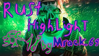 Rust HighLight #18 By. ♥Mr.Mrack_69♥