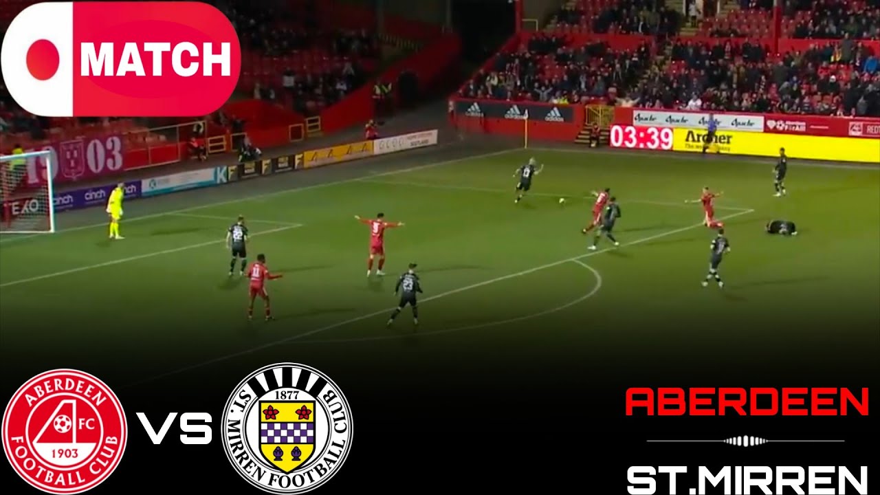 LIVE : Aberdeen vs St. Mirren Live Stream /Scottish Premiership Match ...