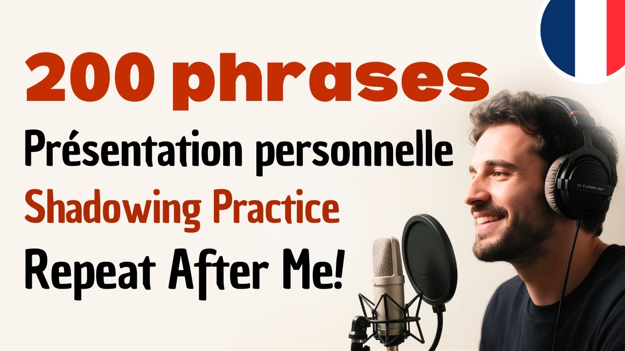 Présentation personnelle en français B1｜Shadowing naturel pour parler avec fluidité et confiance