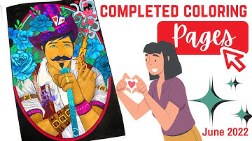 My Completed Coloring Pages!! | #finishedcoloringpages | June2022