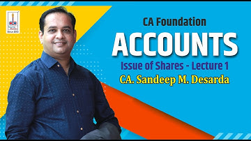 CA FOUNDATION - May 21 II ISSUE OF SHARES : LECTURE 1 II CA SANDEEP DESARDA II DBPA