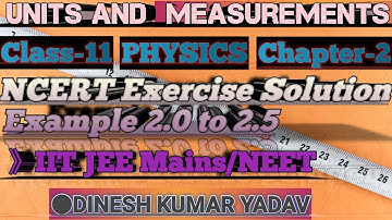 1.Ncert Solution |Ex-2.0 to 2.5| Chapter-2 | Unit & Measurements | 11th Physics | IIT JEE Mains/NEET