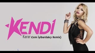 KENDİ - Karar Lyric Video (Cem İyibardakçı Remix) Resimi