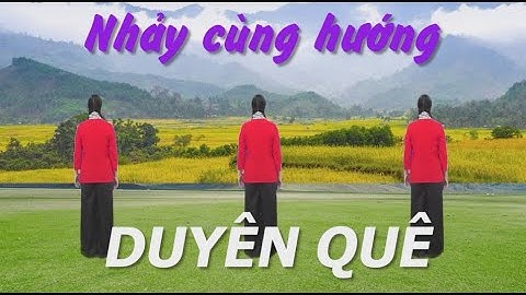 Nhảy cùng hướng - Duyên quê - Tôi yêu dân vũ - Nhóm nhảy chị em - Học nhảy dân vũ