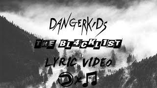Dangerkids - The Blacklist (Lyric Video)