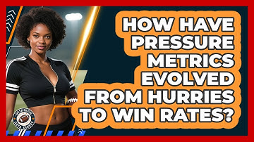 How Have Pressure Metrics Evolved From Hurries To Win Rates? - Gridiron Data Digest