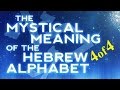 Mystical meaning of the hebrew alphabet 4 of 4  rabbi michael skobac  jews for judaism