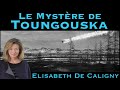  le mystre de toungouska  avec elisabeth de caligny