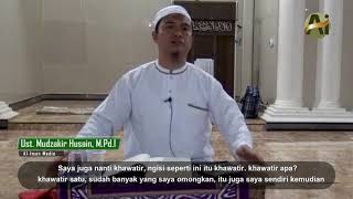 Kalau Saya Salah Tolong Ingatkan Saya || Ust. Mudzakir Husain, M.Pd.I