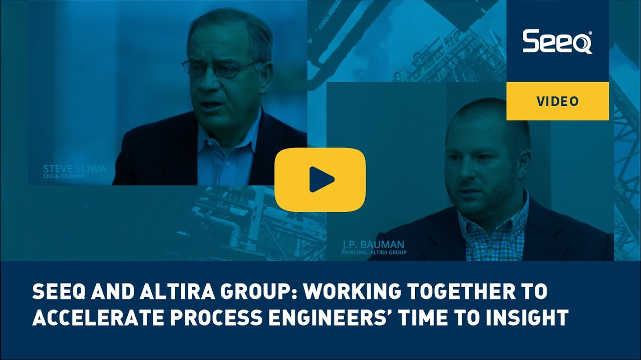 Seeq and Altira Group: Working Together to Accelerate Process Engineers ...