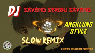 Dj Sayang Seribu Sayang||slow remix||angklung style||Lsp project