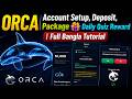ORCA Account Setup, Deposit, Package 🎁 Daily Quiz Reward | Full Bangla Tutorial | Decentralized