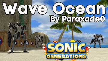 Sonic Generations - [Mod Showcase] - Wave Ocean by Paraxade0