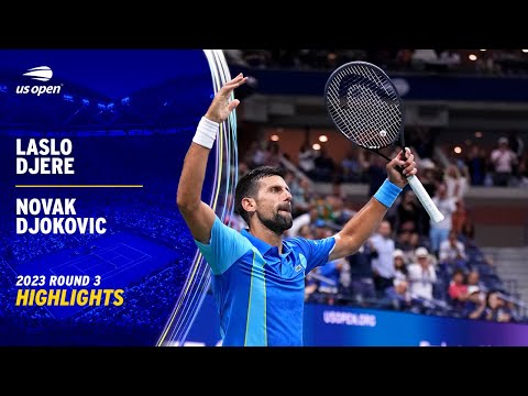 Laslo Djere vs. Novak Djokovic Highlights | 2023 US Open Round 3