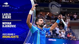 Laslo Djere vs. Novak Djokovic Highlights | 2023 US Open Round 3