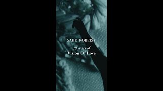 SAIID KOBEISY X Nour Ali | A Vision Of Love