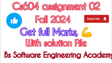 cs604 assignment 02 fall 2024 || cs604 Assignment No 02 with soulation File || #Cs604 #Fall 2024