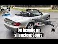 Ma miata pisode 9  on installe un silencieux sport sur ma mazda mx5 nbfl  mrjksaw