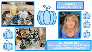 2021 Fall Decor Series: Two Creations: One Classic & One Whimsical, 2 Q&As & Mischief with Maverick