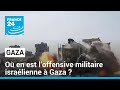 Isralhamas  o en est loffensive militaire isralienne  gaza   france 24