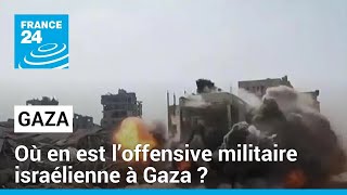 Israël-Hamas : où en est l’offensive militaire israélienne à Gaza ? • FRANCE 24