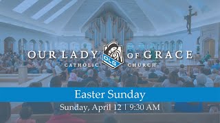Easter Sunday (9:30 AM) | April 12, 2020 | Our Lady of Grace