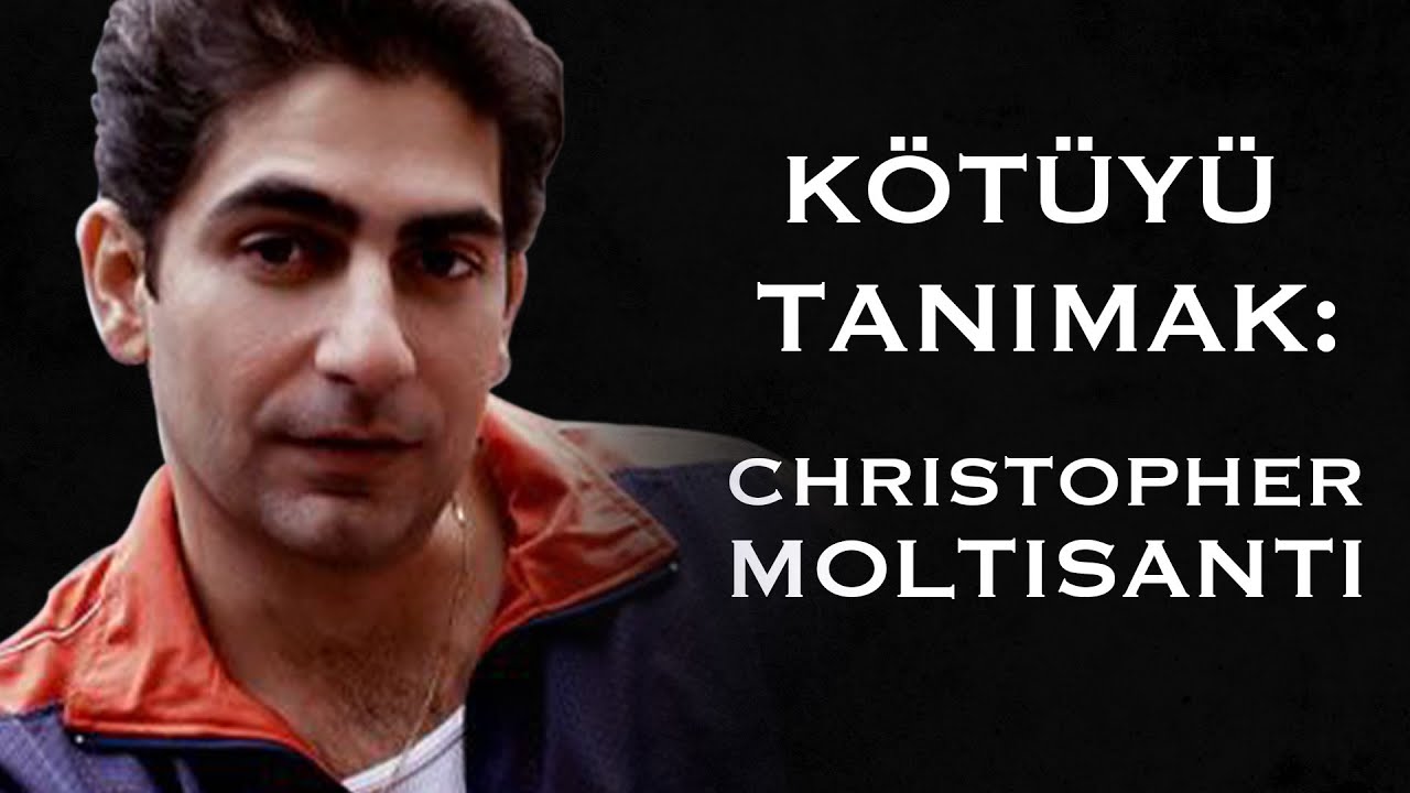 Kötüyü Tanımak: Christopher Moltisanti (Sopranos)