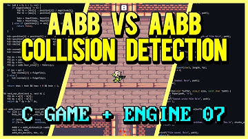 AABB vs AABB Collision Detection | C Game + Engine From Scratch 07
