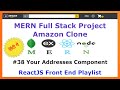 #38 Your Address Component - Front End - Amazon Clone MERN Stack - Hindi