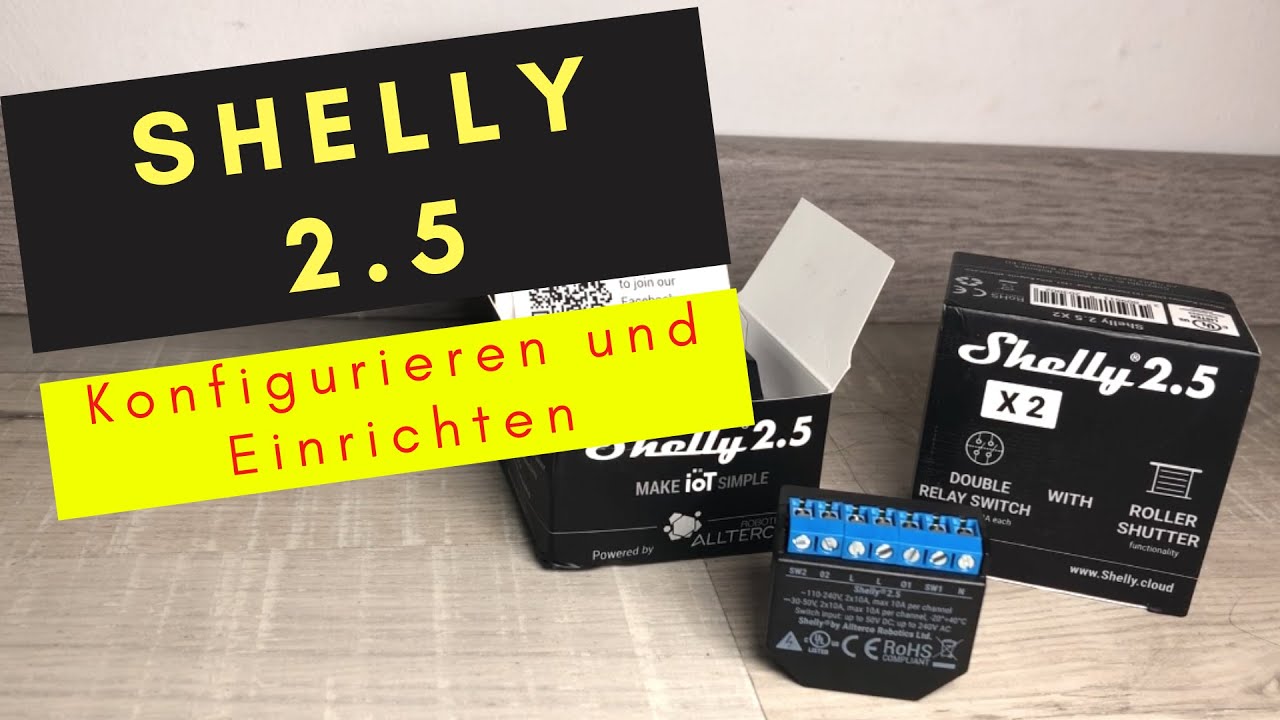 Shelly 2.5 als RolladenSteuerung konfigurieren und mit dem ...