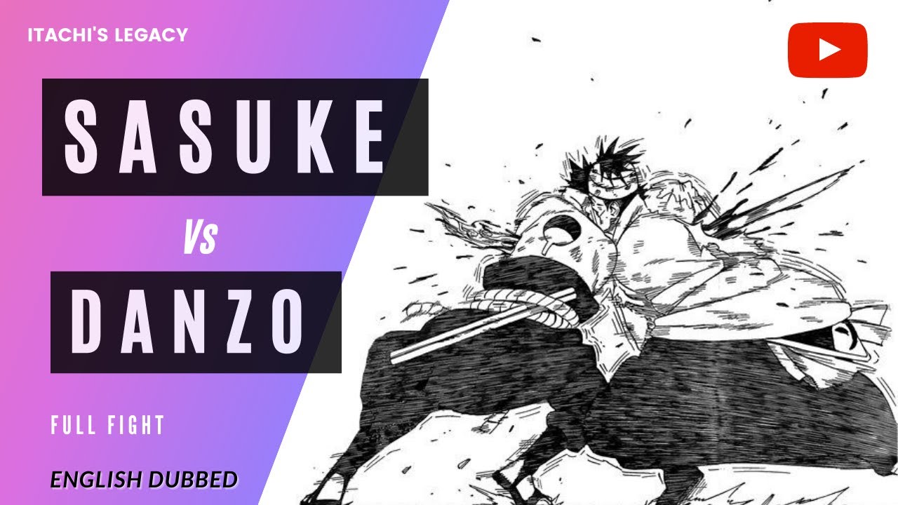 Sasuke Vs Danzo Full Fight English Dub