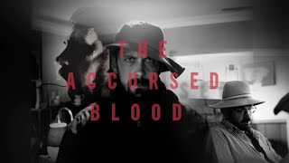 Watch The Accursed Blood Trailer