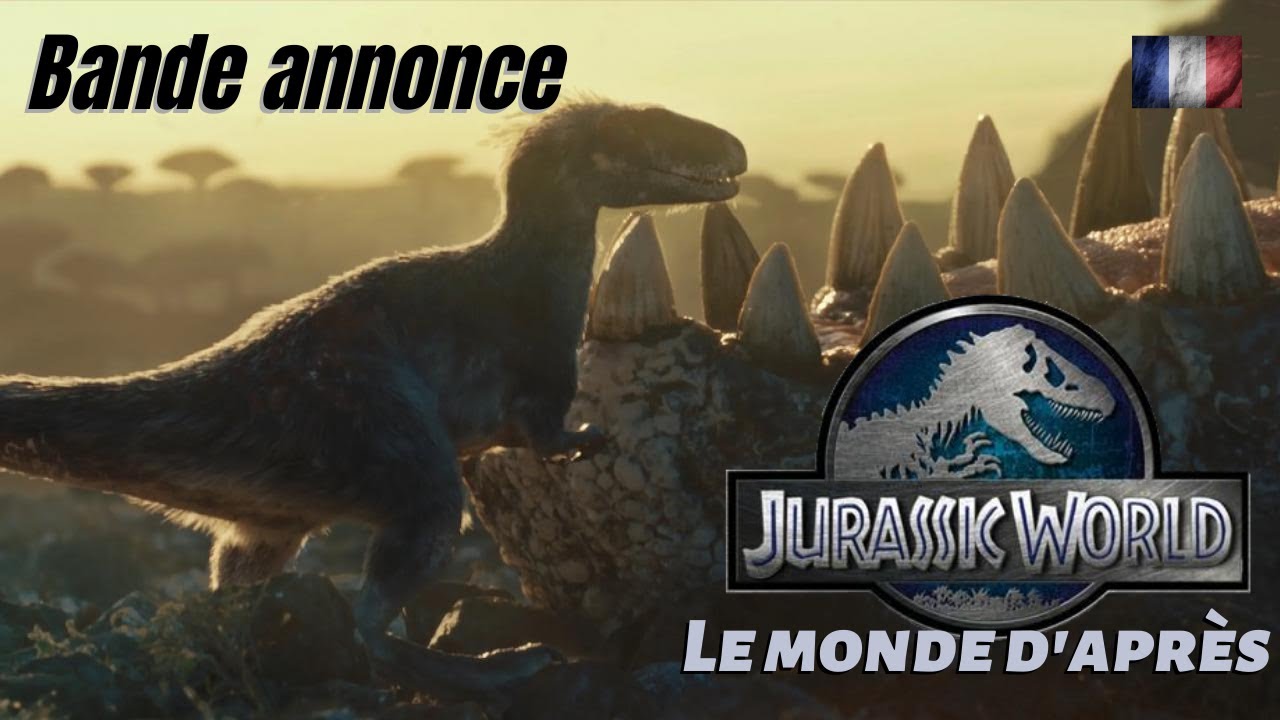 JURASSIC WORLD 3 - LE MONDE D'APRES ~ Bande Annonce Prologue VF 2022