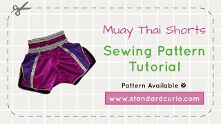 Muay Thai Shorts Sewing Pattern - Step by Step Video Tutorial