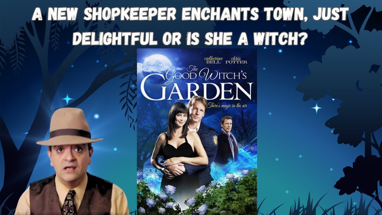 The Good Witch S Garden 2009 Movie Review Youtube
