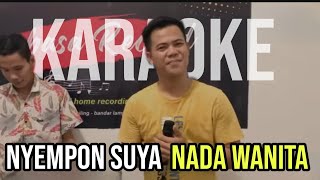 Karaoke Lampung - Nyempon Suya - Nada Wanita | Cipt.mawan Salba/bang sofi