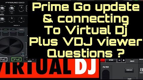 Denon Prime Go update connecting to Virtual Dj Tutorial and Some VDJ questions answered.