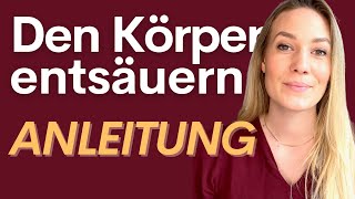 Welche Mittel Entsäuern den Körper?