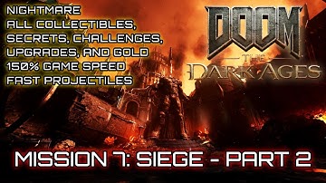 DOOM: The Dark Ages - Nightmare (100%) - Mission 7: Siege - Part 2