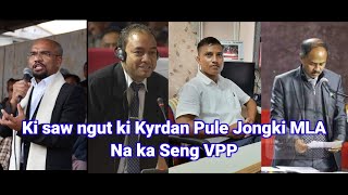 VPP (Voice of The People Party) MLA ki kyrdan pule jong kine saw ngut