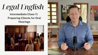 How to Prepare Clients for Oral Hearings in English | Intermediate Legal English – Lesson 3.1