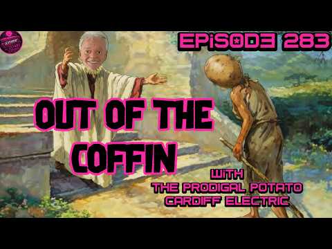 Out of the Coffin Episode 283 with Special Guest CARDIFF ELECTRIC